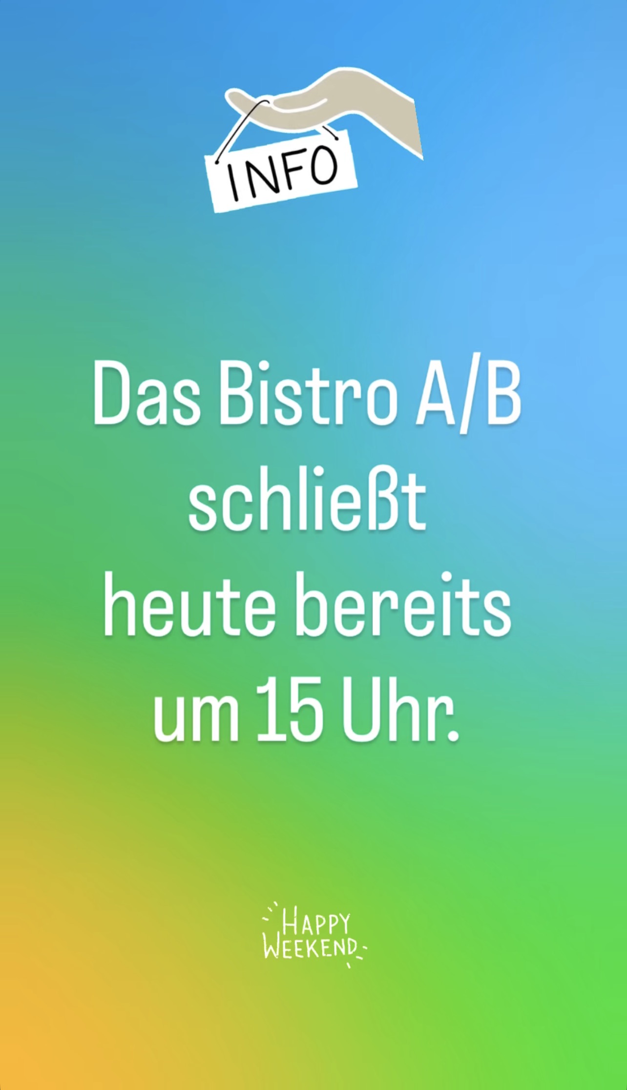 Foto: Geänderte Öffnungszeit Bistro A/B